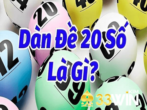 Dàn đề 20 số là gì?