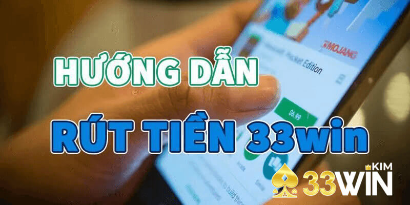 Điều kiện rút tiền 33win gồm những gì?