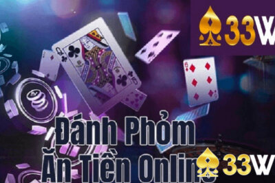 Phỏm 33win – Mẹo chơi bài Phỏm dễ ăn tiền nhất