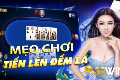 Tiến Lên 33win có cách chơi như thế nào?