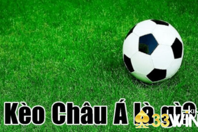 Kèo châu Á là gì? Kinh nghiệm đọc kèo châu Á chuẩn nhất