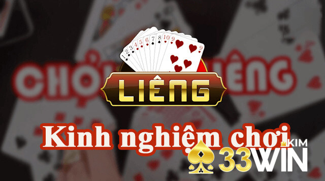 Kinh nghiệm chơi Liêng tại 33win cho người mới bắt đầu