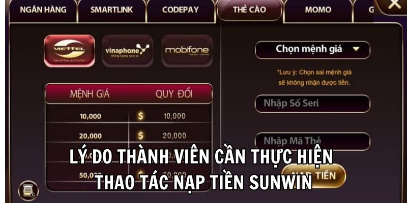 Lý do thành viên cần thực hiện thao tác nạp tiền Sunwin